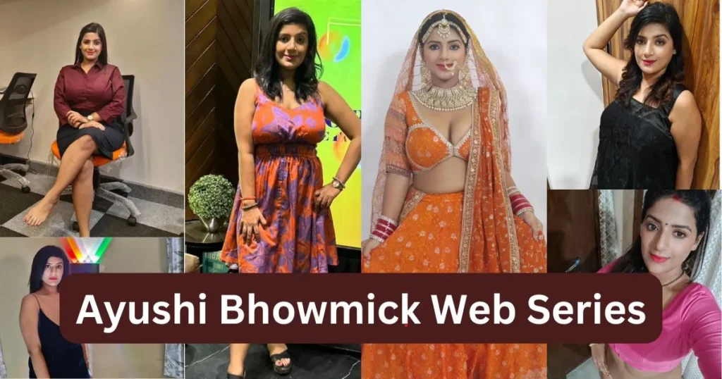 Ayushi Bhowmick Web Series