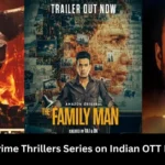 Crime Thrillers Series on Indian OTT