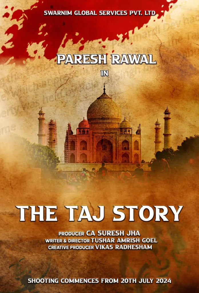 Upcoming Bollywood Movies The Taj Story 